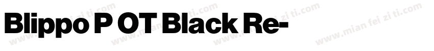 Blippo P OT Black Re字体转换
